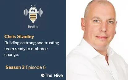 Chris Stanley: Building a Strong and Trusting Team Ready to Embrace Change