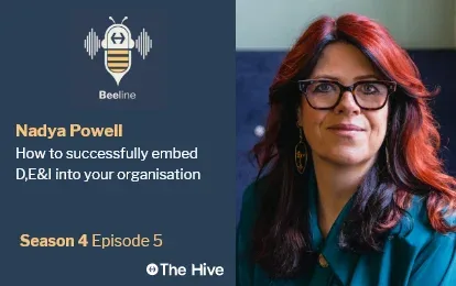 Nadya Powell – Successfully Embedding DE&I Into Your Organisation Part 1